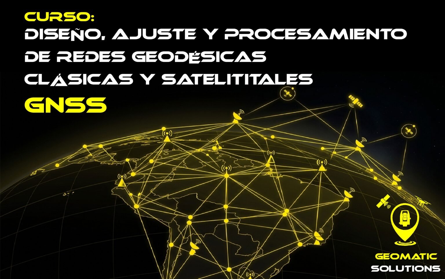 banner 4. diseño, ajuste y procesamiento de redes geodésicas clásicas y satelititales (gnss) final